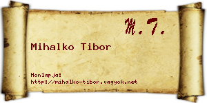Mihalko Tibor névjegykártya